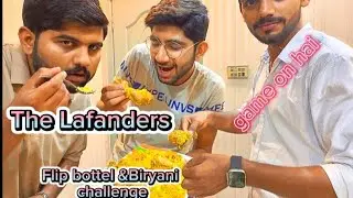 Flip bottel &Biryani challenge😂||The Lafanders