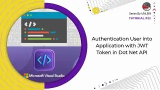 Tutorial #22 | Part-2 | Authentication in Dot Net API | Jwt Bearer Token