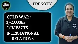 Cold War in International Relations | Causes and Impacts