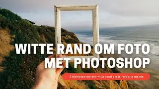 WITTE RAND om foto in PHOTOSHOP