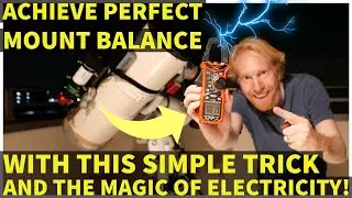 Simple and PRECISE mount balancing! With the power of electricity!