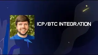 Integrating ICP & BTC - With Bob Bodily
