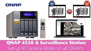 QNAP TS 453A Set up Camera in Surveillance Station works on any QNAP with SS