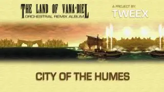 'City of the Humes' - The Land of Vana'diel (Final Fantasy XI Remix Album)