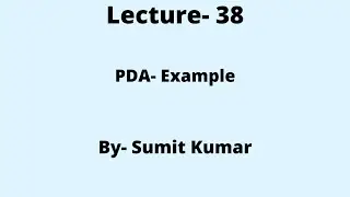 Lecture- 38(PDA- Example)