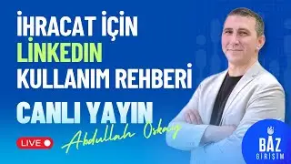 İhracat İçin LinkedIn Kullanım Rehberi - BAZ Girişim İhracat Danışmanlık