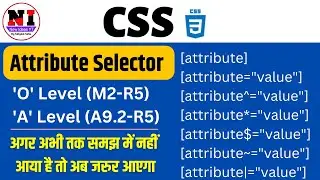 Web Designing | CSS Full Course | Attribute Selector in CSS | CSS Attribute Selector | 