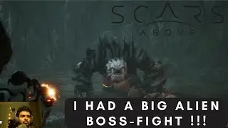 I had a Big Alien Boss-Fight!!! : Scars Above Gameplay Part 2
