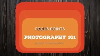 01 What is Focus Points - Basics of Photography