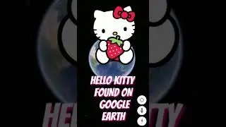 Hello Kitty On Google Map|Google Map Secrets|