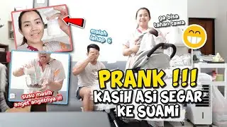 KASIH ASI SEGAR BARU DIPOMPA KE SUAMI | SADAR GAK YA ? HAHA 😅😂