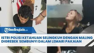 Istri Polisi Ketahuan Selingkuh dengan Maling Digrebek Sembunyi dalam Lemari Pakaian
