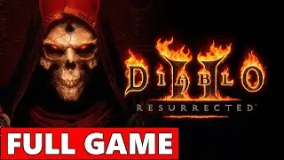 Diablo 2 Resurrected FULL Walkthrough Gameplay - No Commentary (PC Longplay)