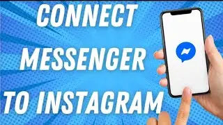 How To Connect Messenger to Instagram