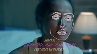 Laura B - Follow Me Like Last Night [Ellie Goulding / Ariana Grande / One Direction / Disclosure]