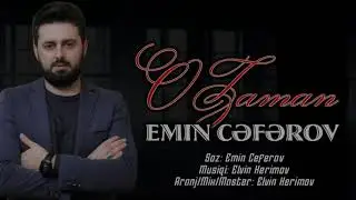 Emin Ceferov-O Zaman