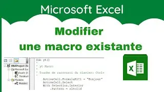 Comment modifier une macro Excel déjà existante – Tuto simple et rapide