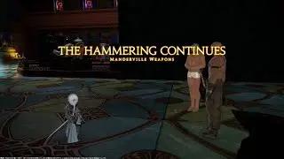 Well Oiled -  Manderville Weapons: The Hammering Continues FFXIV Patch 6.35