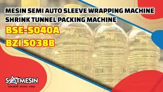 Tutorial mesin shrink tunnel packing machine BSE-5040A & semi auto sleeve wrapping machine BZI 5038B