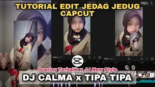 Tutorial Edit Jedag Jedug Capcut DJ CALMA x TIPA TIPA || JJ 2023