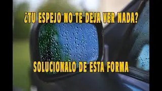 COMO EVITAR LAS SALPICADURAS DE AGUA EN EL ESPEJO DE TU AUTO