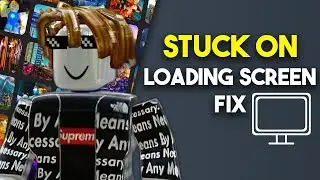 FIX Roblox Stuck on Loading Screen (2024) PC & Laptop