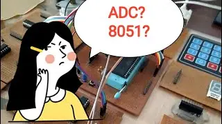 How To Interface ADC To 8051 Microcontroller