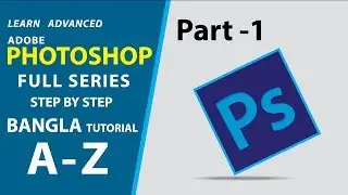 Part 01: Introducing with Photoshop | Adobe Photoshop CS6 Bangla Tutorial | Step by Step | Masti TV