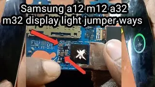 samsung a12 m12 display light jumper samsung a32 m32 lcd light not working ect.