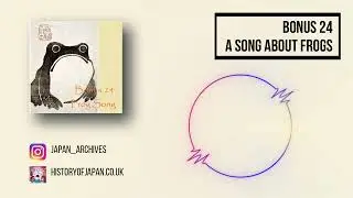 A Song about Frogs - Japan Archives Podcast