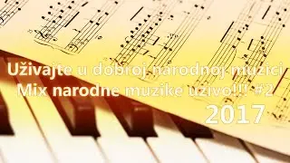 Mix narodne muzike uzivo!!! 2017 #2