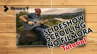 TUTORIAL Filmora 9 - Slideshow Scrolling animation | Simulação de Câmera