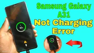 Samsung Galaxy A31 (SM-A315F) Not Charging Error Samsung Galaxy A31 Charging Problem solution