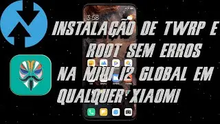 INSTALANDO O TWRP E O ROOT NO SEU XIAOMI SEM ERROS