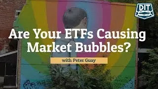 Are Your ETFs Causing Market Bubbles?