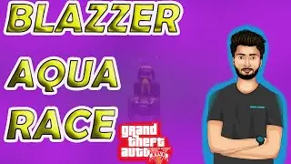 Grand Theft Auto V (BLAZZER AQUA RACE)😆