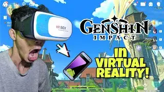 How to Play Genshin Impact in VR Using Your Phone! Virtual Reality Gameplay!