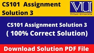 CS101 Assignment 3 Solution Fall 2022 | Download in PDF