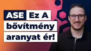 Ez A bővítmény mindenkinek aranyat ér...ASE