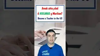 Comment Devenir enseignant aux USA ~ Amek attuɣaled d aselmad g Marikan? 