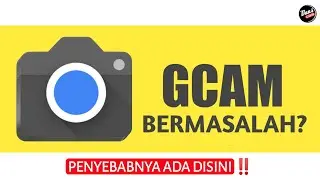 CAUSES OF GCAM EXIT ALONE (Force Close)‼️