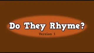Do They Rhyme? [Version 1]     (song for kids about rhyming words)