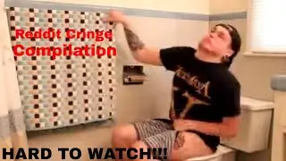 HARD TO WATCH REDDIT CRINGE COMPILATION