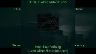 Dr. Wilbur Allen: "The Large Hadron Collider opened up a portal and brought them here" Part 8