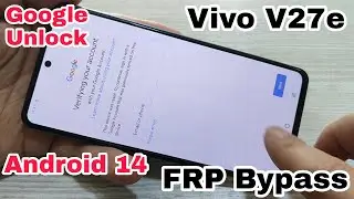 VIVO V27E FRP BYPASS ANDROID 14 | VIVO V27E (V2237) GOOGLE ACCOUNT BYPASS