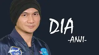 ANJI - DIA- LIRIK
