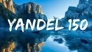 Yandel, Feid - Yandel 150 (Letra/Lyrics) / 1 hour Lyrics