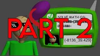 HOW TO ANSWER THE 3RD QUESTION CORRECTLY PART 2 (Baldi's Basics PLUS)