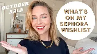 My Sephora VIB Sale Wishlist: Fall 2021