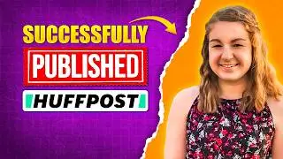 How to ACTUALLY Get Published in The Huffington Post in 2024 - Learn from Ashley Broadwater